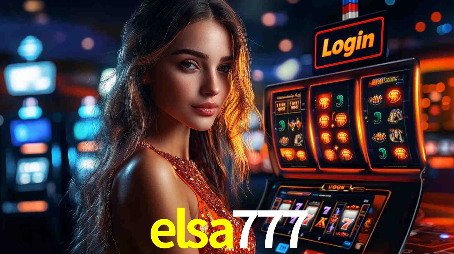 elsa777: Jogos de Caça-Níqueis-Altas Recompensas, Roleta-Velocidade, Blackjack-Desafios Máximos